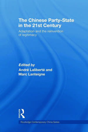 The Chinese Party-State in the 21st Century: Adaptation and the Reinvention of Legitimacy de Andre Laliberte