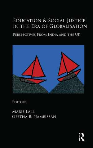 Education and Social Justice in the Era of Globalisation: Perspectives from India and the UK de Marie Lall