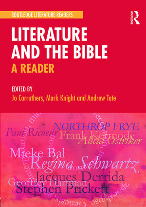 Literature and the Bible: A Reader de Jo Carruthers