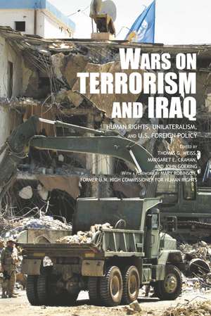 The Wars on Terrorism and Iraq: Human Rights, Unilateralism and US Foreign Policy de Margaret Crahan