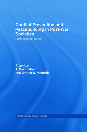 Conflict Prevention and Peace-building in Post-War Societies: Sustaining the Peace de T. David Mason