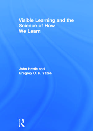 Visible Learning and the Science of How We Learn de John Hattie