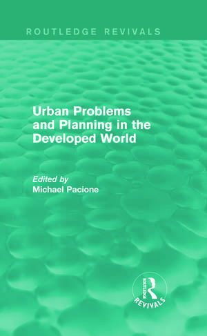 Urban Problems and Planning in the Developed World (Routledge Revivals) de Michael Pacione