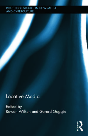 Locative Media de Rowan Wilken