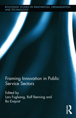 Framing Innovation in Public Service Sectors de Rolf Rønning