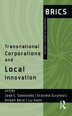 Transnational Corporations and Local Innovation: BRICS National Systems of Innovation de Jose Cassiolato