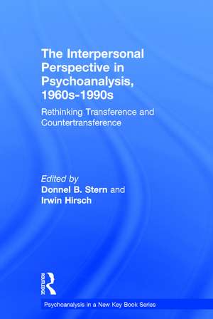 The Interpersonal Perspective in Psychoanalysis, 1960s-1990s: Rethinking transference and countertransference de Donnel B. Stern