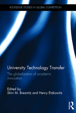 University Technology Transfer: The globalization of academic innovation de Shiri M. Breznitz