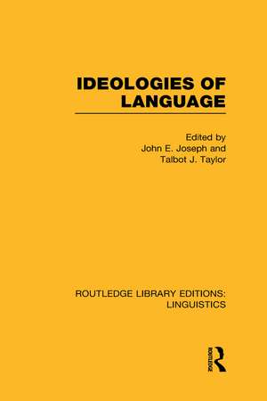 Ideologies of Language (RLE Linguistics A: General Linguistics) de John E. Joseph