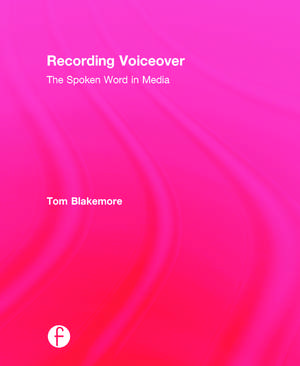 Recording Voiceover de Tom Blakemore