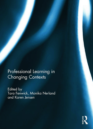 Professional Learning in Changing Contexts de Tara Fenwick