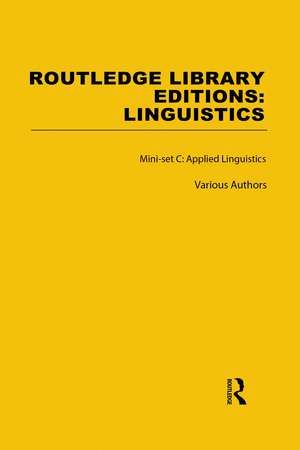 Routledge Library Editions: Linguistics Mini-set C: Applied Linguistics de Various