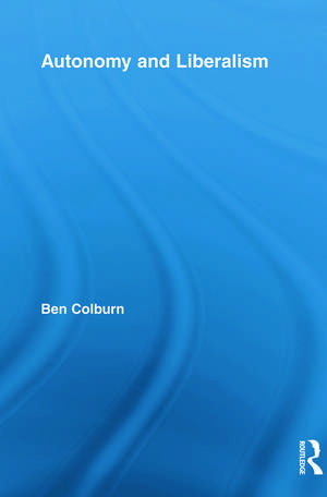 Autonomy and Liberalism de Ben Colburn