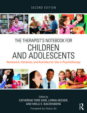 The Therapist's Notebook for Children and Adolescents: Homework, Handouts, and Activities for Use in Psychotherapy de Catherine Ford Sori