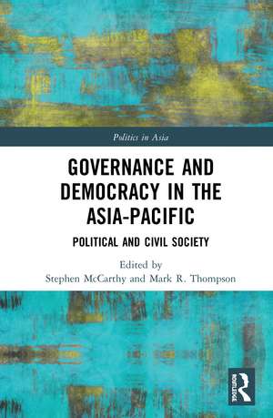 Governance and Democracy in the Asia-Pacific: Political and Civil Society de Stephen McCarthy