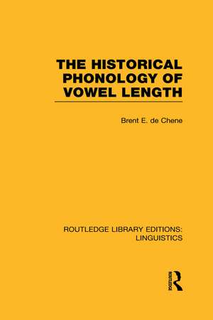 The Historical Phonology of Vowel Length (RLE Linguistics C: Applied Linguistics) de Brent de Chene