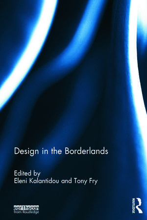 Design in the Borderlands de Eleni Kalantidou