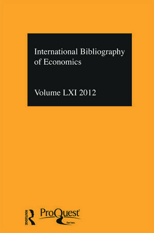 IBSS: Economics: 2012 Vol.61: International Bibliography of the Social Sciences de Compiled by the British Library of Political and Economic Science