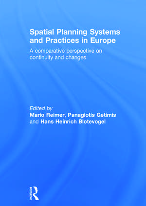 Spatial Planning Systems and Practices in Europe: A Comparative Perspective on Continuity and Changes de Mario Reimer