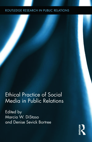 Ethical Practice of Social Media in Public Relations de Marcia DiStaso