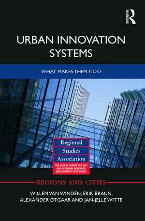 Urban Innovation Systems: What makes them tick? de Willem van Winden