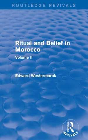 Ritual and Belief in Morocco: Vol. II (Routledge Revivals) de Edward Westermarck