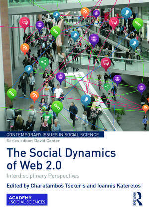 The Social Dynamics of Web 2.0: Interdisciplinary Perspectives de Charalambos Tsekeris