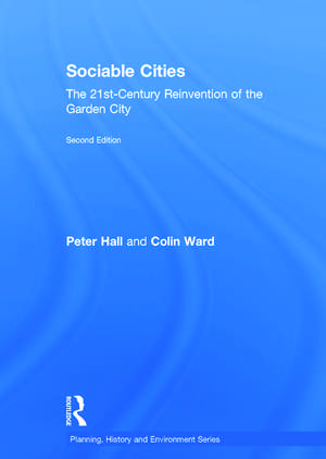 Sociable Cities: The 21st-Century Reinvention of the Garden City de Peter Hall