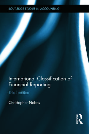 International Classification of Financial Reporting: Third Edition de Christopher Nobes