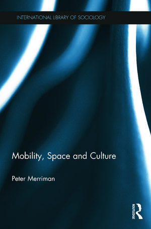 Mobility, Space and Culture and