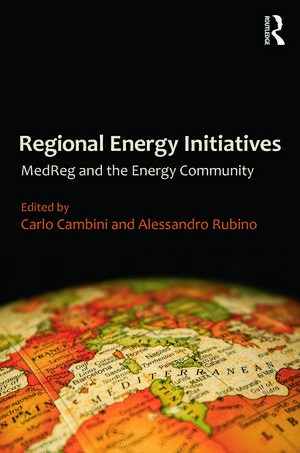 Regional Energy Initiatives: MedReg and the Energy Community de Carlo Cambini