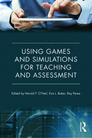 Using Games and Simulations for Teaching and Assessment: Key Issues de Harold F. O'Neil