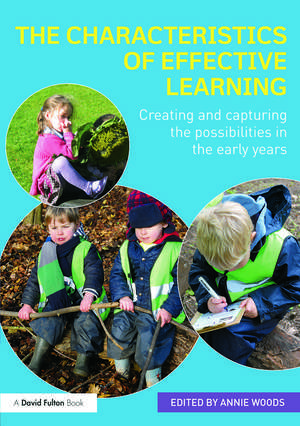 The Characteristics of Effective Learning: Creating and capturing the possibilities in the early years de Annie Woods