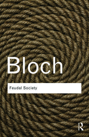 Feudal Society de Marc Bloch