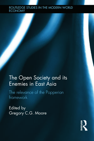 The Open Society and its Enemies in East Asia: The Relevance of the Popperian Framework de Gregory G. C. Moore