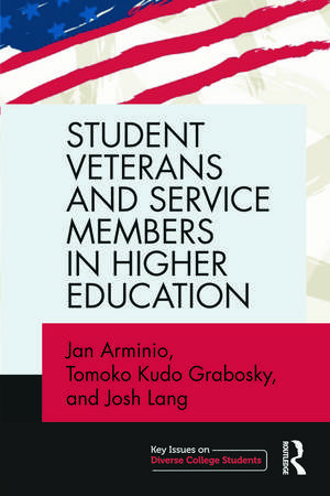 Student Veterans and Service Members in Higher Education de Jan Arminio