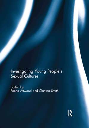 Investigating Young People's Sexual Cultures de Feona Attwood