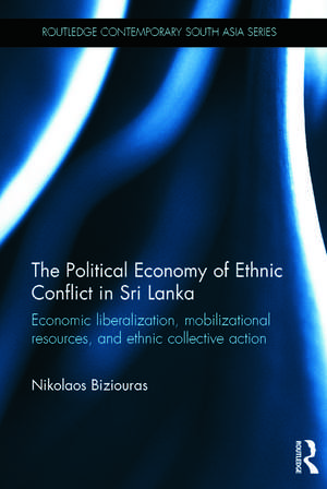 The Political Economy of Ethnic Conflict in Sri Lanka: Economic Liberalization, Mobilizational Resources, and Ethnic Collective Action de Nikolaos Biziouras