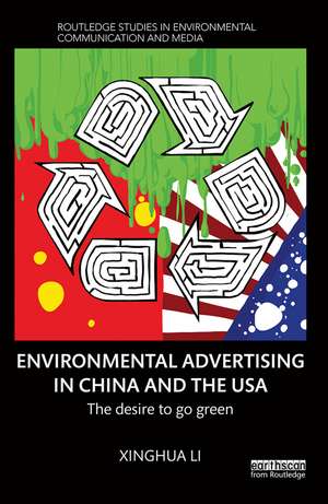 Environmental Advertising in China and the USA: The desire to go green de Xinghua Li