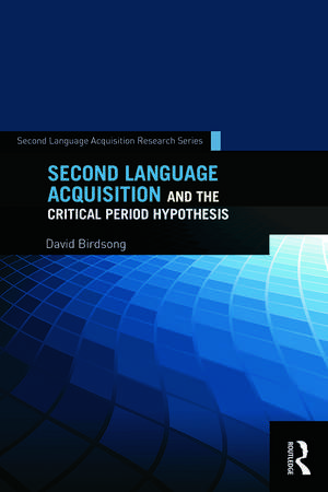 Second Language Acquisition and the Critical Period Hypothesis de David Birdsong