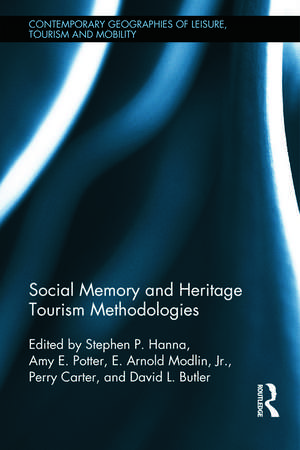 Social Memory and Heritage Tourism Methodologies de Stephen P. Hanna