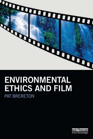 Environmental Ethics and Film de Pat Brereton