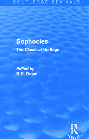 Sophocles (Routledge Revivals): The Classical Heritage de Roger Dawe