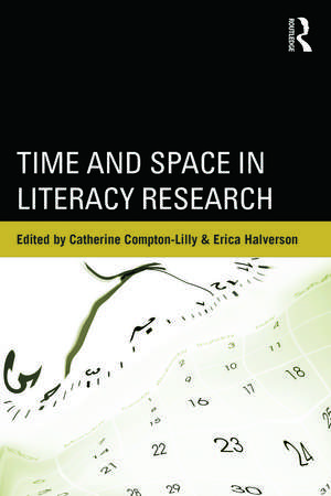 Time and Space in Literacy Research de Catherine Compton-Lilly