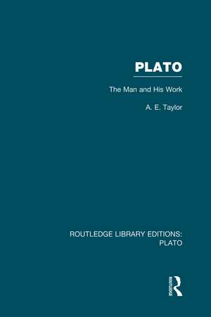 Plato: The Man and His Work (RLE: Plato) de A.E. Taylor