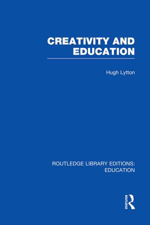 Creativity and Education de Hugh Lytton