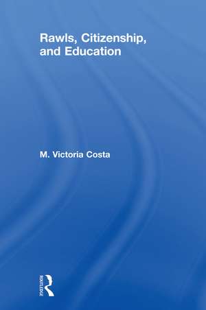 Rawls, Citizenship, and Education de Victoria Costa