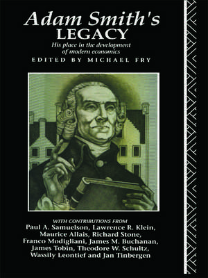 Adam Smith's Legacy: His Place in the Development of Modern Economics de Michael Fry