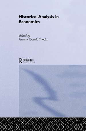 Historical Analysis in Economics de Graeme Snooks