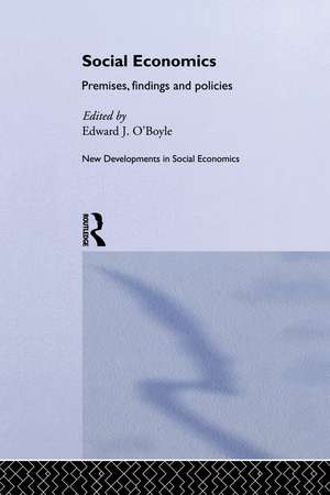 Social Economics: Premises, Findings and Policies de Edward O'Boyle